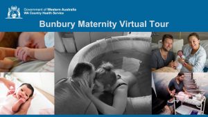 Take a virtual walk-through tour of Bunbury Hospital's Maternity wing