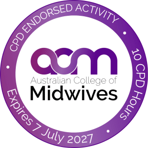 Australia College of Midwives (ACM) CPD Endorsed Activity 10 CPD Hours